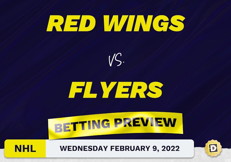 Red Wings vs. Flyers Predictions and Odds - Feb 9, 2022