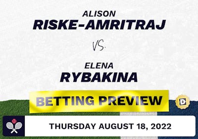 Alison Riske-Amritraj vs. Elena Rybakina Predictions - Aug 18, 2022