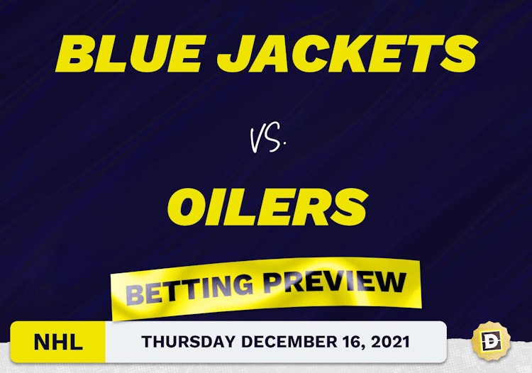 Blue Jackets vs. Oilers Predictions and Odds - Dec 16, 2021