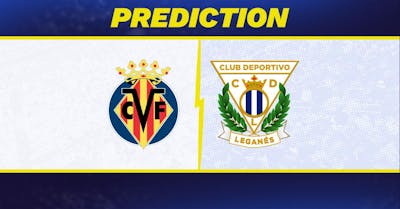 Villareal vs. Leganes Prediction, Odds, La Liga Picks [5/14/2025]