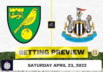 Norwich vs. Newcastle Prediction and Odds - Apr 23, 2022