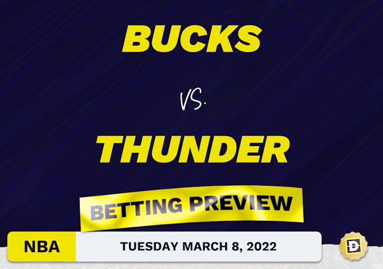 Bucks vs. Thunder Predictions and Odds - Mar 8, 2022