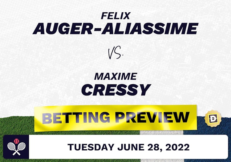 Felix Auger-Aliassime vs. Maxime Cressy Predictions - Jun 28, 2022