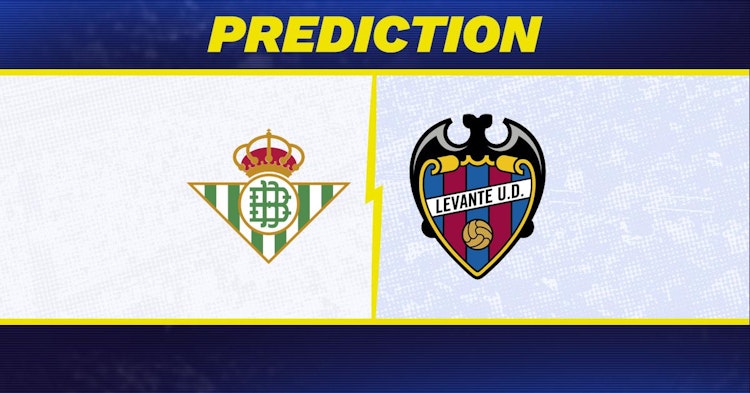 Real Betis-Levante Predictions and Game Preview.