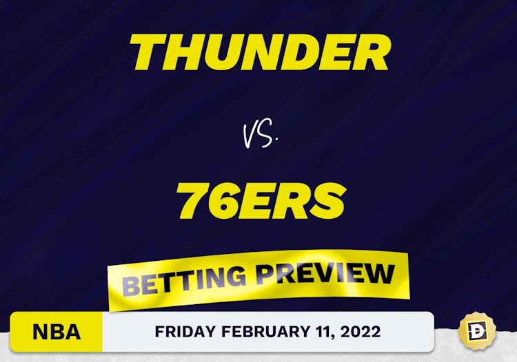 Thunder vs. 76ers Predictions and Odds - Feb 11, 2022