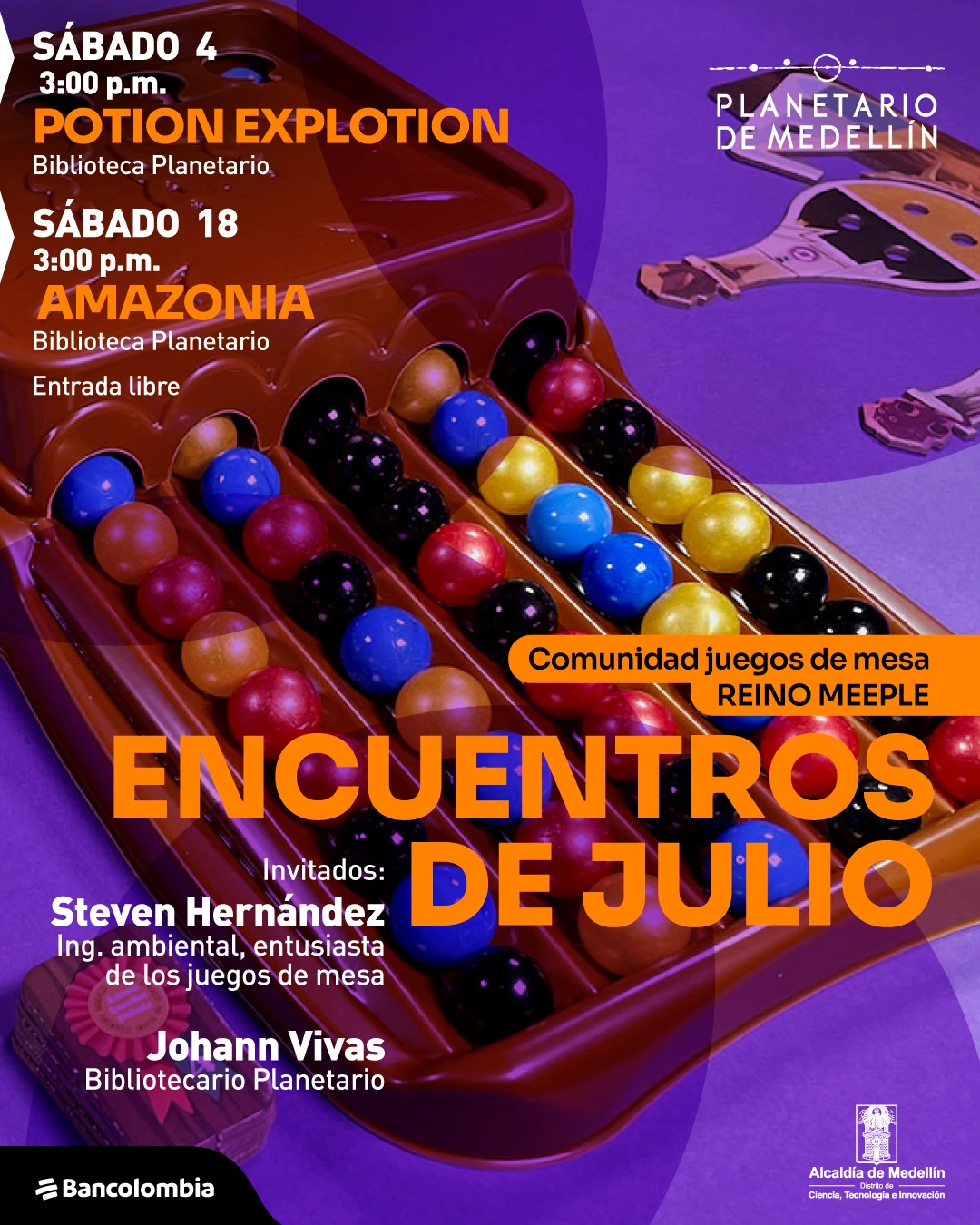 Fotografía de un tablero con esferas de colores organizadas en filas sobre fondo con tonos morados y naranjas. En la parte superior izquierda: «Sábado cuatro a las tres de la tarde. Potion Explosion. Biblioteca Planetario. Sábado dieciocho a las tres de la tarde. Amazonia. Biblioteca Planetario. Entrada libre». En el centro: «Encuentros de julio». Arriba: «Comunidad juegos de mesa Reino Meeple». A la izquierda: «Invitados: Steven Hernández, ingeniero ambiental, entusiasta de los juegos de mesa. Johann Vivas, bibliotecario Planetario».