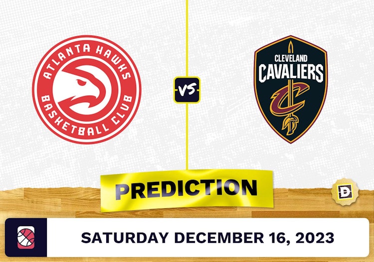 Atlanta Hawks vs. Cleveland Cavaliers Prediction, Odds, Picks for NBA Saturday [12/16/2023]