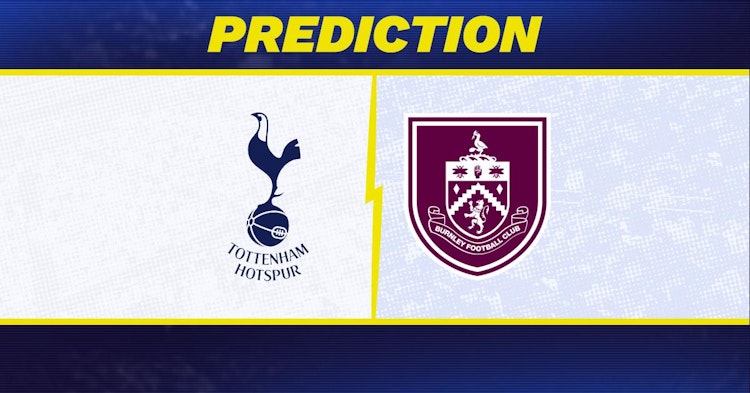 Tottenham-Burnley Predictions and Game Preview.
