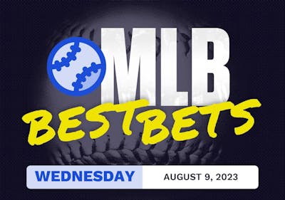 MLB Best Bets Today [Wednesday 8/9/2023]