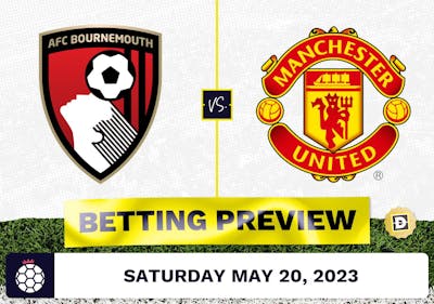 Bournemouth vs. Manchester United Prediction and Odds - May 20, 2023