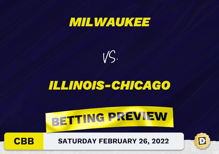Milwaukee vs. Illinois-Chicago CBB Predictions and Odds - Feb 26, 2022