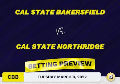 Cal State Bakersfield vs. Cal State Northridge CBB Predictions and Odds - Mar 8, 2022