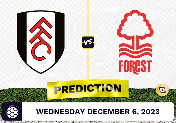 Fulham vs. Nottingham Forest Prediction and Odds - December 6, 2023