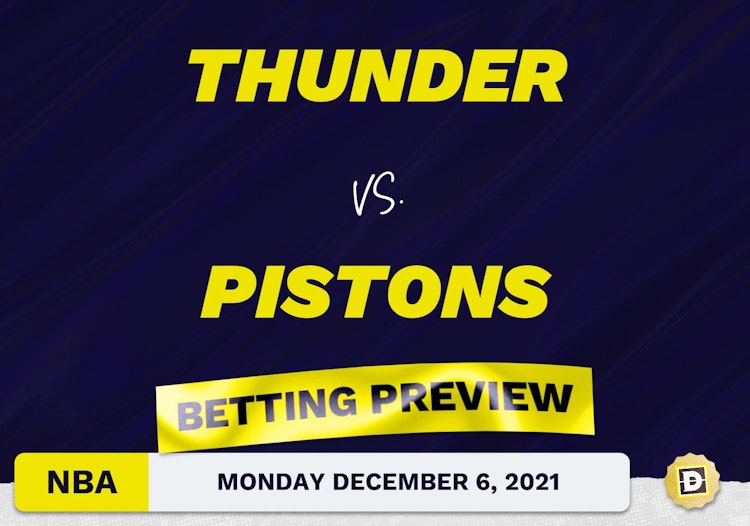 Thunder vs. Pistons Predictions and Odds - Dec 6, 2021