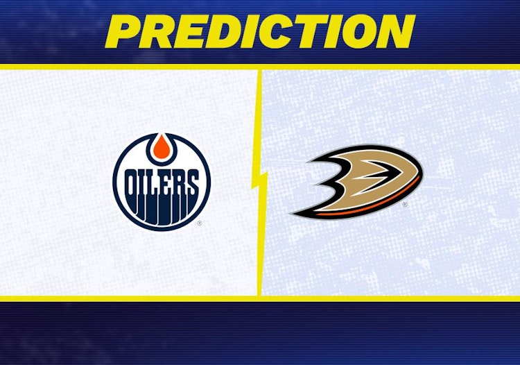 Edmonton Oilers-Anaheim Ducks Predictions and Game Preview.
