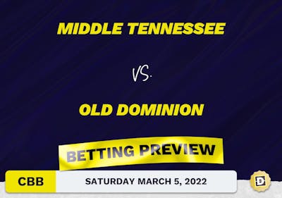 Middle Tennessee vs. Old Dominion CBB Predictions and Odds - Mar 5, 2022