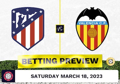 Atletico Madrid vs. Valencia Prediction and Odds - Mar 18, 2023