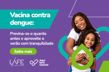 Vacine-se contra a dengue aqui na LAFE Vacine-se contra a dengue aqui na LAFE