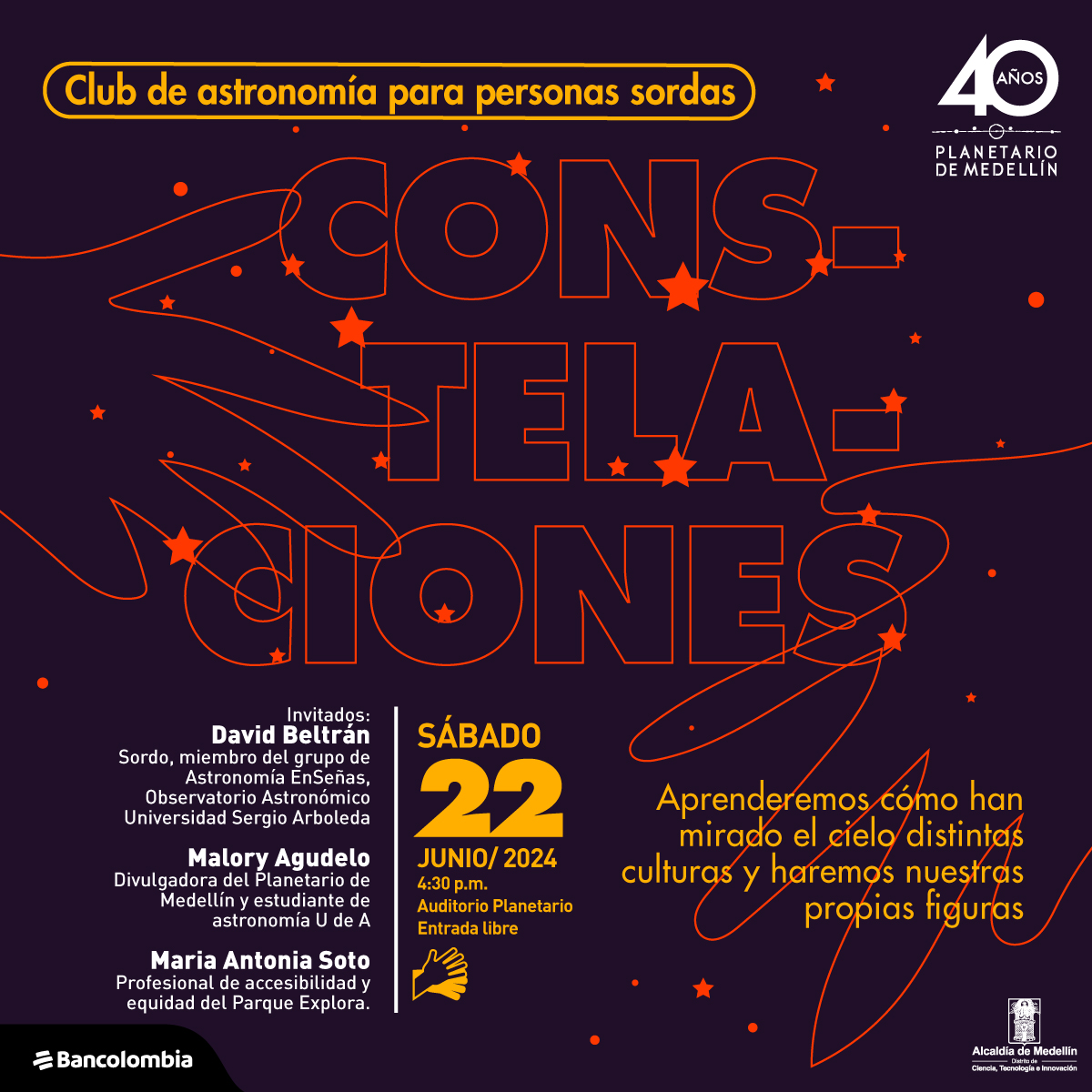 Ilustración. En un fondo de estrellas y entre dos manos dibujadas por sus contornos, un texto dice: “Club de astronomía para personas Sordas. Constelaciones e historias de distintas culturas en el cielo. Invitados: David Beltrán, Sordo, miembro del grupo de Astronomía EnSeñas, Observatorio Astronómico Universidad Sergio Arboleda. Malory Agudelo, divulgadora del Planetario de Medellín y estudiante de astronomía UdeA. Maria Antonia Soto, profesional de accesibilidad y equidad del Parque Explora”.