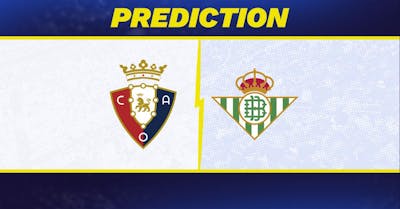 Osasuna vs. Real Betis Prediction, Odds, La Liga Picks [10/19/2024]