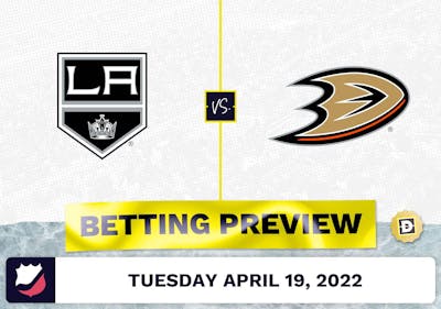 Kings vs. Ducks Prediction and Odds - Apr 19, 2022