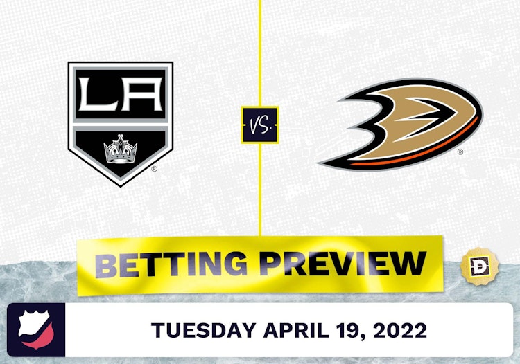 Kings vs. Ducks Prediction and Odds - Apr 19, 2022