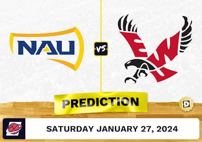 Northern Arizona vs. Eastern Washington Prediction, Odds, College Basketball Picks [1/27/2024]