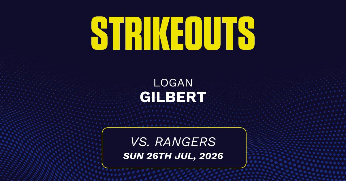 Logan Gilbert projections July 26: Strikeouts, outs, and earned runs vs. Rangers [2026]