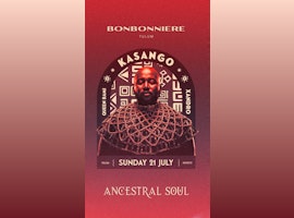 Kasango | Ancestral Soul @ Bonbonniere Tulum