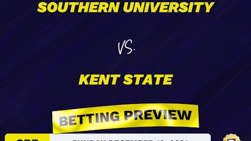 Southern University vs. Kent State CBB Predictions and Odds - Dec 19, 2021