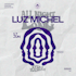 Luz Michel (All Night Long) @ Vagalume Tulum