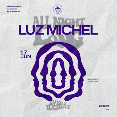 Luz Michel (All Night Long) @ Vagalume Tulum