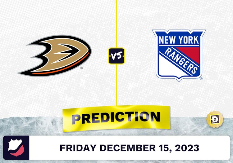 Anaheim Ducks vs. NY Rangers Prediction, Odds, Picks for NHL Friday [12/15/2023]