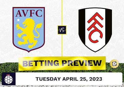 Aston Villa vs. Fulham Prediction and Odds - Apr 25, 2023