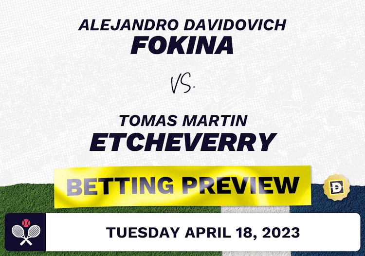 Alejandro Davidovich Fokina vs. Tomas Martin Etcheverry Predictions - Apr 18, 2023