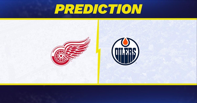 Detroit Red Wings-Edmonton Oilers Predictions and Game Preview.