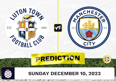 Luton Town vs. Manchester City Prediction and Odds - December 10, 2023