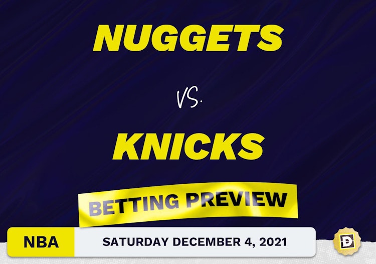 Nuggets vs. Knicks Predictions and Odds - Dec 4, 2021