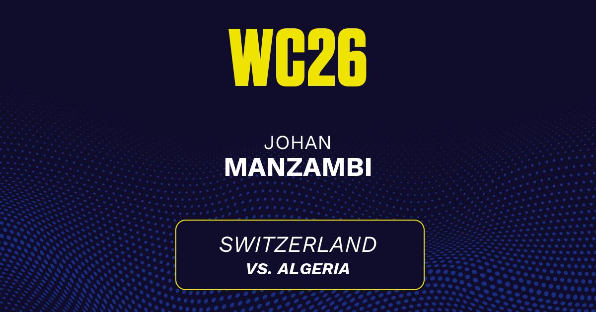 Johan Manzambi's predicted stats vs. Algeria, including anytime goal projection