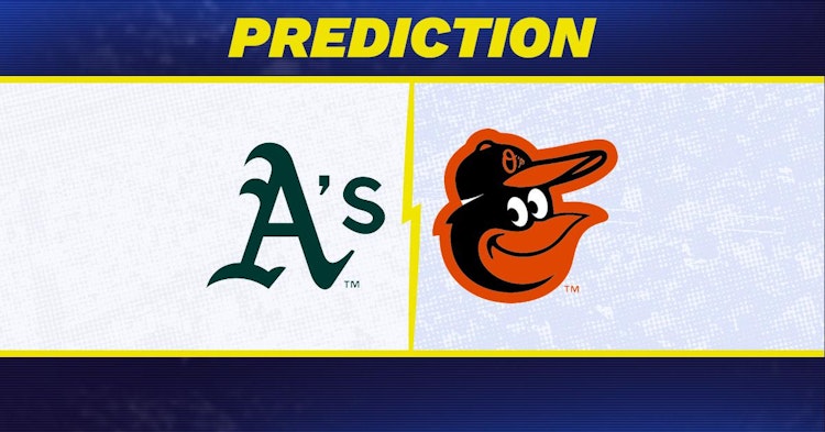 Athletics-Baltimore Orioles Predictions and Game Preview.