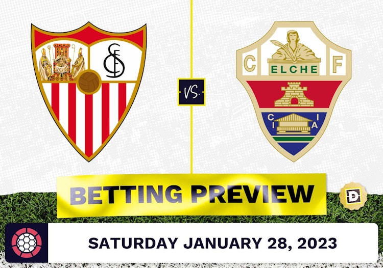 Sevilla vs. Elche Prediction and Odds - Jan 28, 2023