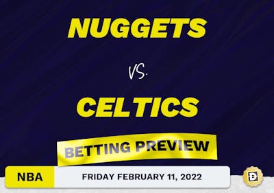 Nuggets vs. Celtics Predictions and Odds - Feb 11, 2022
