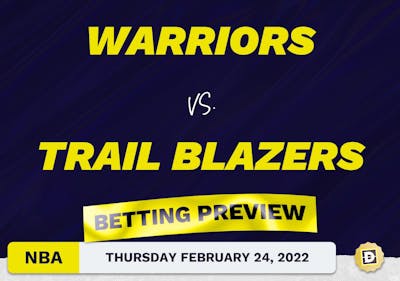Warriors vs. Trail Blazers Predictions and Odds - Feb 24, 2022
