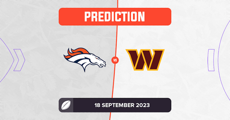 2023: Denver Broncos vs Washington Commanders score predictions