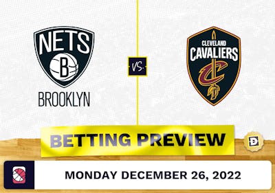 Nets vs. Cavaliers Prediction and Odds - Dec 26, 2022