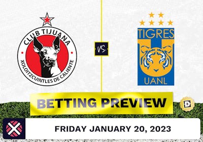 Club Tijuana vs. Tigres UANL Prediction and Odds - Jan 20, 2023