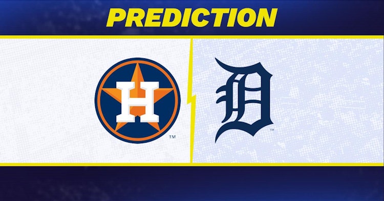 Houston Astros-Detroit Tigers Predictions and Game Preview.