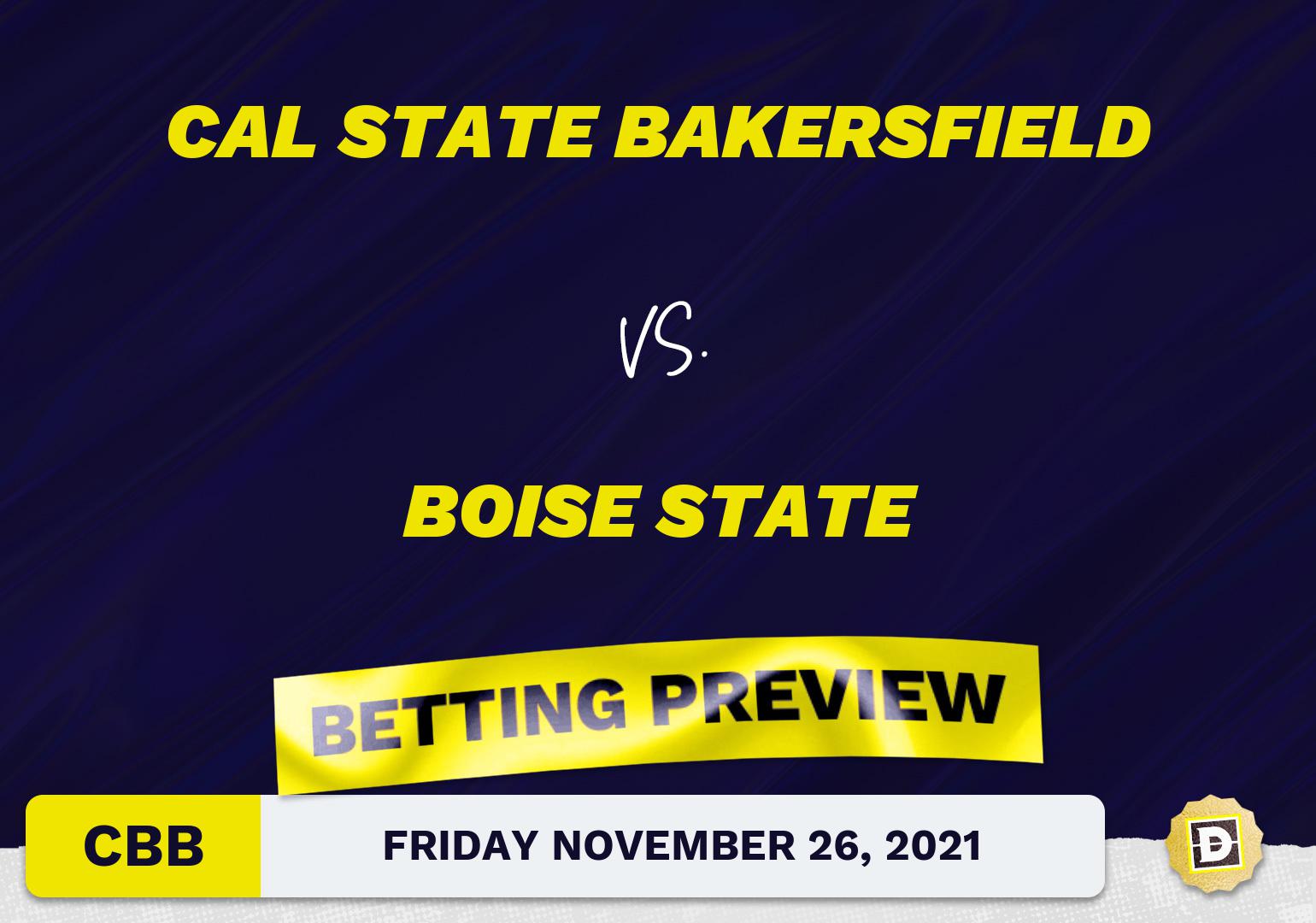 Cal State Bakersfield vs. Boise State CBB Predictions and Odds - Nov 26, 2021