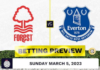 Nottingham Forest vs. Everton Prediction and Odds - Mar 5, 2023