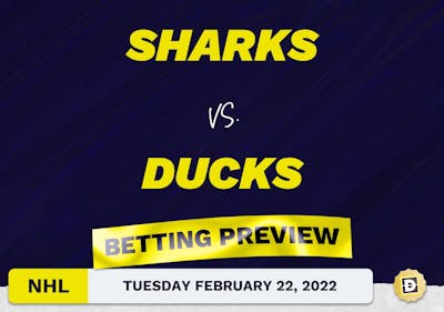 Sharks vs. Ducks Predictions and Odds - Feb 22, 2022